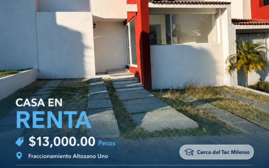 Casa en Renta, Altozano I, cerca del Tec Milenio